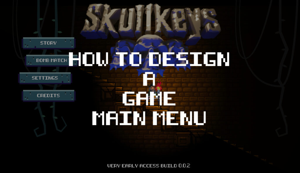 How To Design A Game Main Menu - SkullKeys